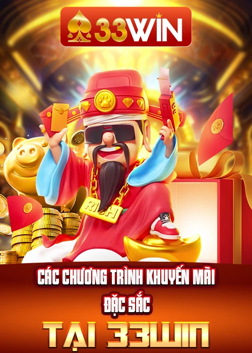 Các chương trình khuyến mãi 33win đặc sắc